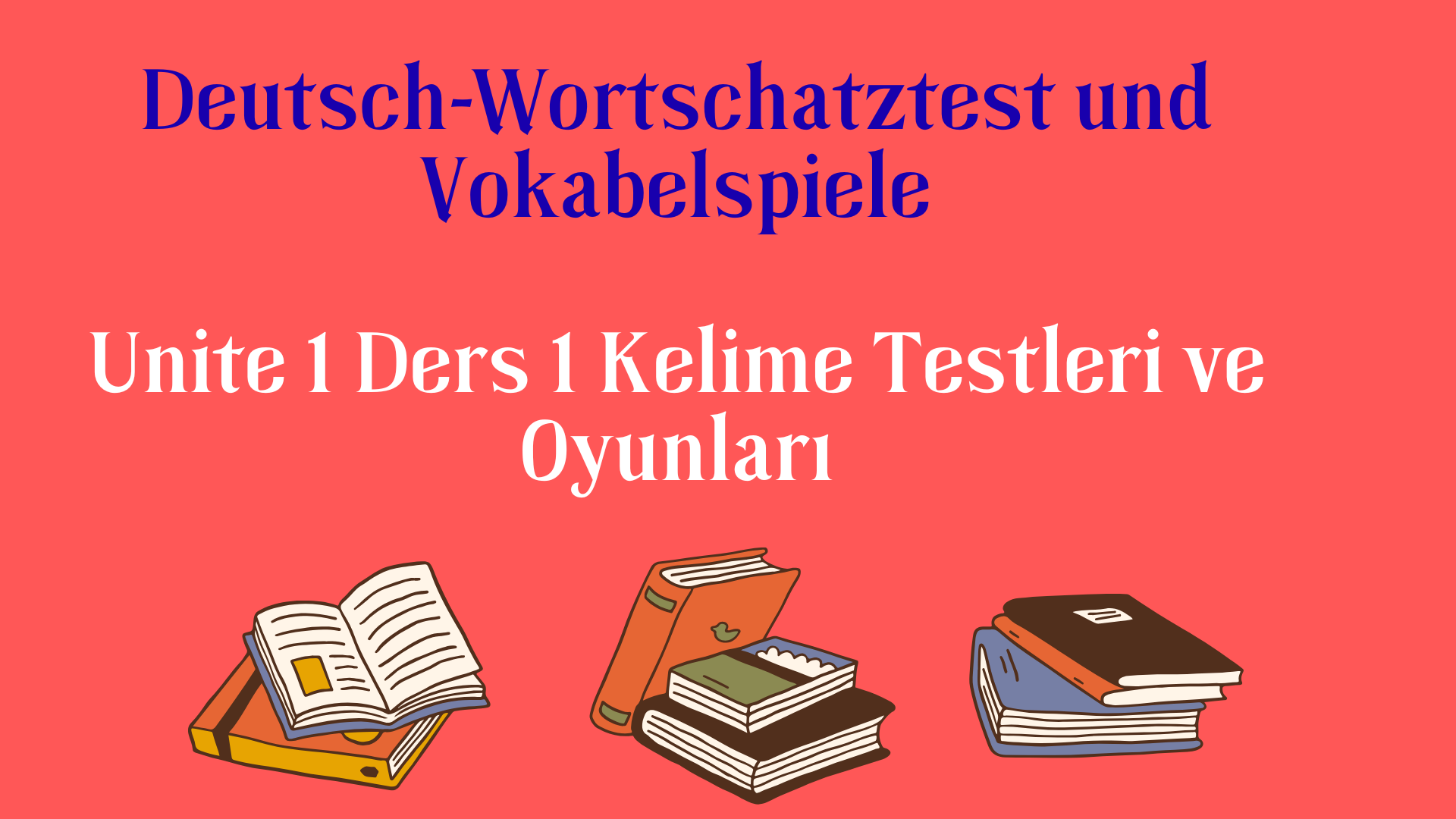 Unite 1 Ders 1 Kelime Testleri ve Oyunlar�